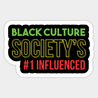 Black Culture Society's #1 Influenced, Black History Month, Black Lives Matter, African American History Sticker